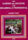 Maurice Tardif - Los saberes del docente y su desarrollo profesional