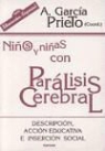 Ángel García Prieto - Niños y niñas con parálisis cerebral : descripción, acción educativa e inserción social