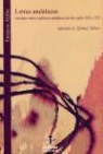Antonio A. Gómez Yebra, Antonio A. . . . [et al. ] Gómez Yebra - Letras andaluzas : estudios sobre escritores andaluces de los siglos XIX y XX