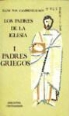 Hans Von Campenhausen - Los padres de la Iglesia. T. 1 : Padres griegos