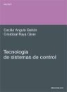 Cecilio Angulo Bahón, Cristóbal Raya Giner - Tecnología de sistemas de control