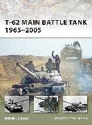 Steven Zaloga, Steven J Zaloga, Steven J. Zaloga,  Zaloga Steven J., Tony Bryan,  Bryan Tony - T-62 Main Battle Tank 1965-2005