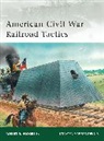 Robert F. Hodges, Robert R. Hodges, Robert R Hodges Jr, Robert R. Hodges Jr., Robert R. Hodges Jr, Peter Dennis... - American Civil War Railroad Tactics