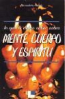 Bernadette Vallely - Lo que tú debes saber sobre mente, cuerpo y espíritu