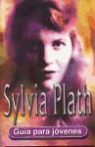 Gina Wisker, Gina . . . [et al. Wisker, Gina . . . [et al. ] Wisker - Sylvia Plath : guía para jóvenes