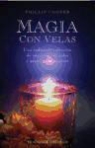 Philip Cooper - Magia con velas : una codiciada colección de encantos, rituales y paradigmas mágicos