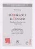 Ulrich Immenga - El mercado y el derecho : estudios de derecho de la competencia