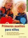 Dagmar Hofmann, Ulrich Hofmann - Primeros auxilios para niños