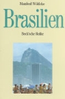 Manfred Wöhlcke - Brasilien. Anatomie eines Riesen
