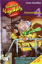 Ursel Scheffler, Hannes Gerber - Kommissar Kugelblitz, Sammelbände - Sammelbd.4: Kommissar Kugelblitz. Sammelband