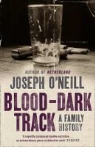 &amp;apos, Joseph Neill, O&amp;apos, Joseph Oâ€™Neill, Joseph O'Neill, Joseph O''neill - Blood-Dark Track