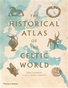 Barry Cunliffe, John Haywood, Haywood John - The Historical Atlas of the Celtic World