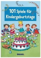 Ann Bernhard, Anna Bernhard, Silvia Schmitz, Dorothea Tust - 101 Spiele für Kindergeburtstage