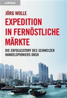 Jörg Wolle - Expedition in fernöstliche Märkte
