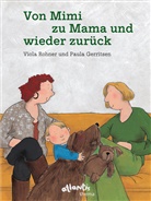 Paula Gerritsen, Viola Rohner, Paula Gerritsen - Von Mimi zu Mama und wieder zurück