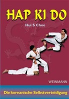 Hui S Choe, Hui S. Choe, Hui S Choe - Hap Ki Do