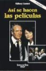 Sidney Lumet - Así se hacen las películas