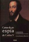 María José Bertomeu Masía - Cartas de un espía de Carlos V : la correspondencia de Jerónimo Bucchia con Antonio Perrenot de Granvela