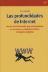 Idoia Salazar García - Las profundidades de Internet : accede a la información que los buscadores no encuentran y descubre el futuro