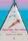 Steffi von Wolf - Aparejar las velas