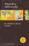Alejandro Jodorowsky - La sabiduría de los cuentos