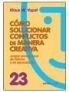 Klaus W. Vopel - Cómo solucionar conflictos de manera creativa : juegos para grupos de talleres y de aprendizaje