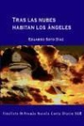 Eduardo Soto Díaz - Tras las nubes habitan los ángeles