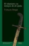 François Burgat - El islamismo en tiempos de Al-Qaida