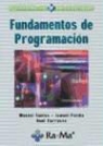 Raúl Carrasco Vallinot, Ismael Patiño Cortés, Manuel Santos González - Fundamentos de programación