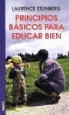 Laurence Steinberg - Principios básicos para educar bien