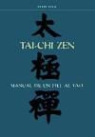 Peter Yang - Tai-chi zen : manual de un fiel al tao