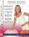 Denise Austin - Adelgazar y modelar la figura con balón y banda elástica
