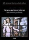José Ramón Bertomeu Sánchez, Antonio García Belmar - La revolución química : historia y memoria