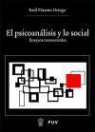 Raúl Páramo Ortega - El psicoanálisis y lo social : ensayos transversales