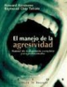 Howard Kassinove, Raymond Chip Tafrate - El manejo de la agresividad : manual de tratamiento completo para profesionales