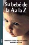 Bernfried Leiber, Manfred James Müller, Michael Radke - Su bebé de la A a la Z