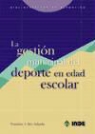 Francisco J. Orts Delgado - La gestión municipal del deporte en edad escolar