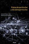Antonio Ferrer Soria, Eduardo Ros Martínez - Física de partículas y astropartículas