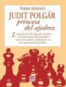 Tibor Karolyi - Judit Polgar, princesa del ajedrez