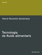 Mercè Raventós Santamaria, Santamaria Merc Ravents - Tecnologia de fluids alimentaris