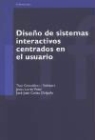 José Juan Cañas, Antoni Granollers i Saltiveri, Jesús Lorés Vidal - Diseño de sistemas interactivos centrados en el usuario