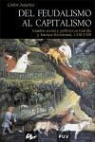 Carlos Alberto Tomás Astarita - Del feudalismo al capitalismo : cambio social y político en Castilla y Europa occidental, 1250-1520