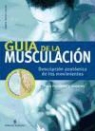 Elmar Trunz-Carlisi - Gu&iacute;a de la musculaci&oacute;n