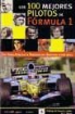 C. R. Brian - Los 100 mejores pilotos de la Fórmula 1 : de Nino Farina a Fernando Alonso