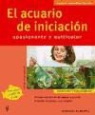 Peter Stadelmann - El acuario de iniciación : apasionante y multicolor