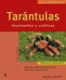 Volker von Wirth - Tarántulas : fascinantes y exóticas