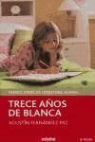 AgustÃ­n FernÃ¡ndez Paz, Agustín Fernández Paz, Agustín . . . [et al. ] Fernández Paz - Trece años de Blanca