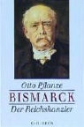 Bismarck - Bd. 2: Der Reichskanzler