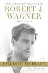 Scott Eyman, Robert Wagner, Robert J Wagner, Robert J. Wagner, Robert J./ Eyman Wagner - Pieces of My Heart