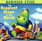 Danielle Steel, Danielle/ Spengler Steel, Margaret Spengler - The Happiest Hippo in the World